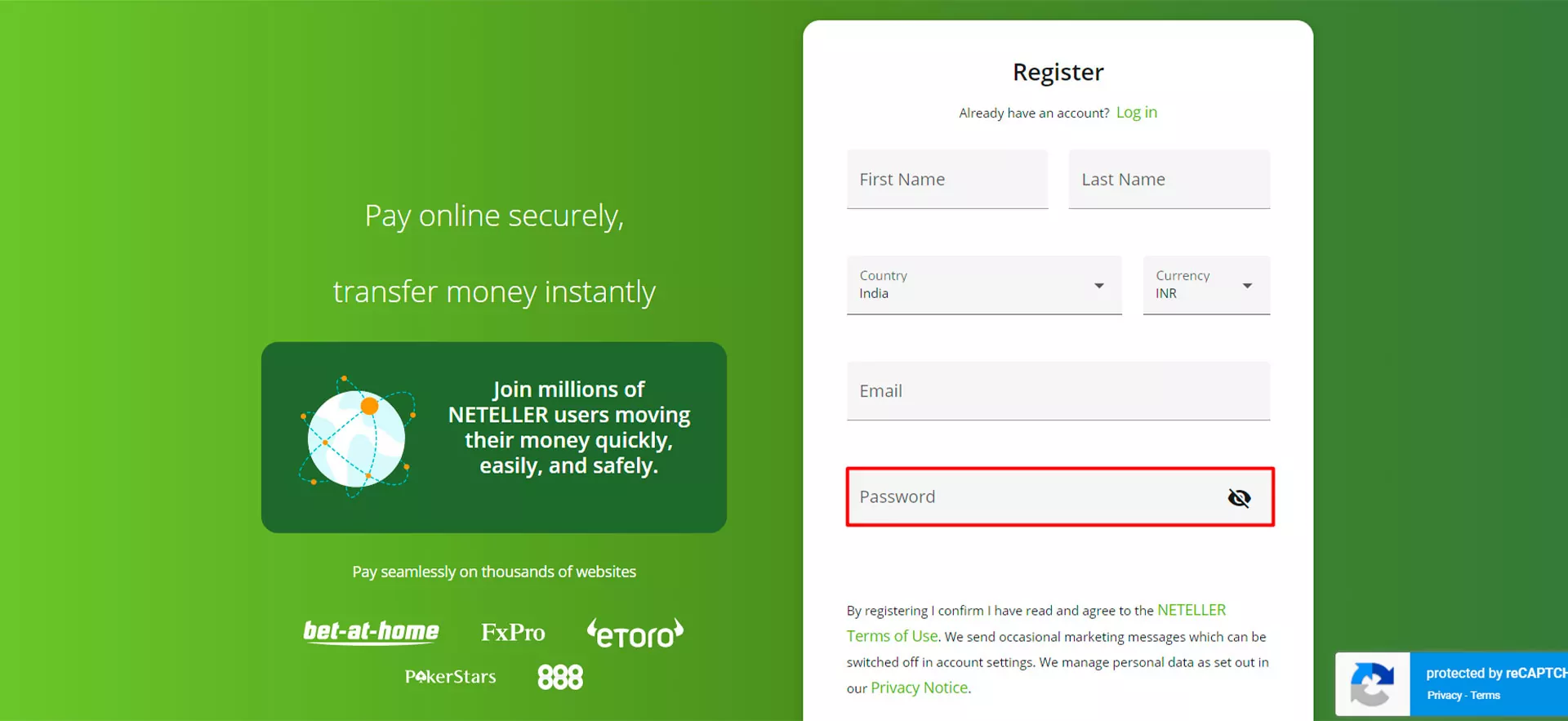 Do not forget your password to have an access to your Neteller account.