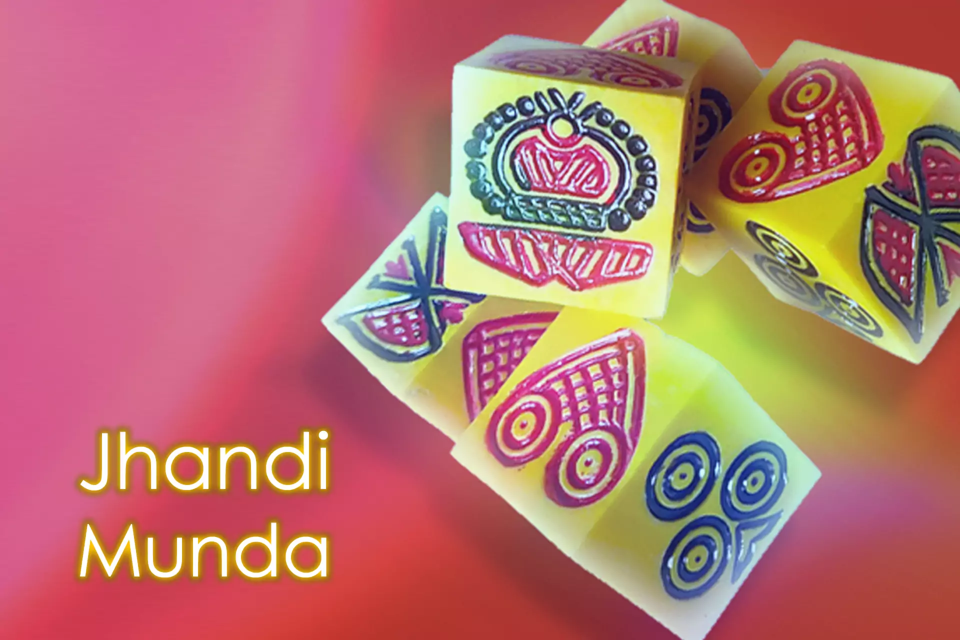 In Jhandi Munda there are six dice involved in the game with special symbols.