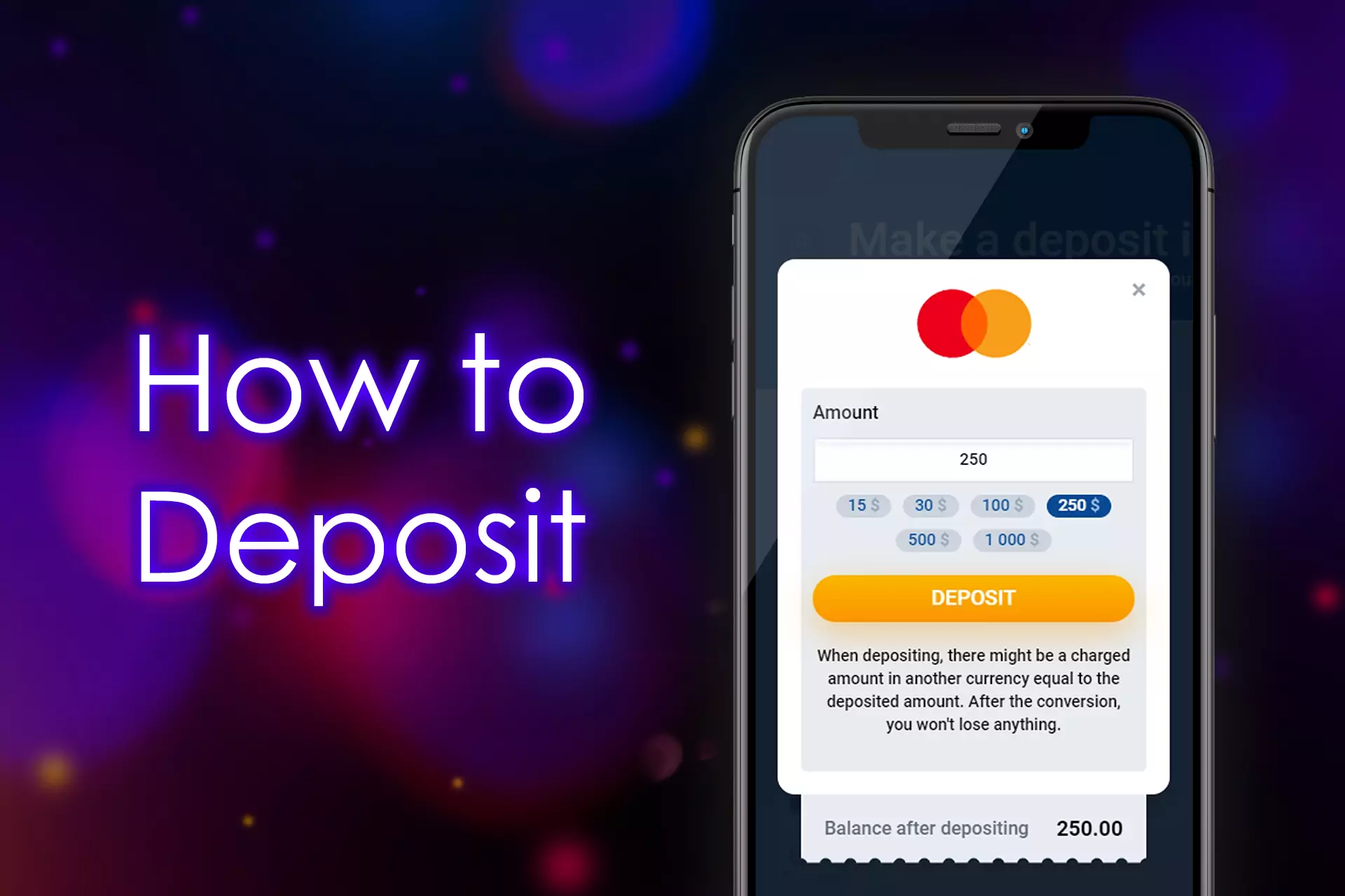 When you get a Mastercard card, you should top up with money at your bank, and after that, you can make a deposit to your casino account.
